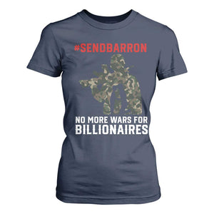 Send Barron T Shirt For Women No More Wars For Billionaires TS14 Navy Print Your Wear