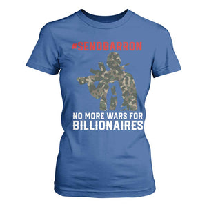 Send Barron T Shirt For Women No More Wars For Billionaires TS14 Royal Blue Print Your Wear