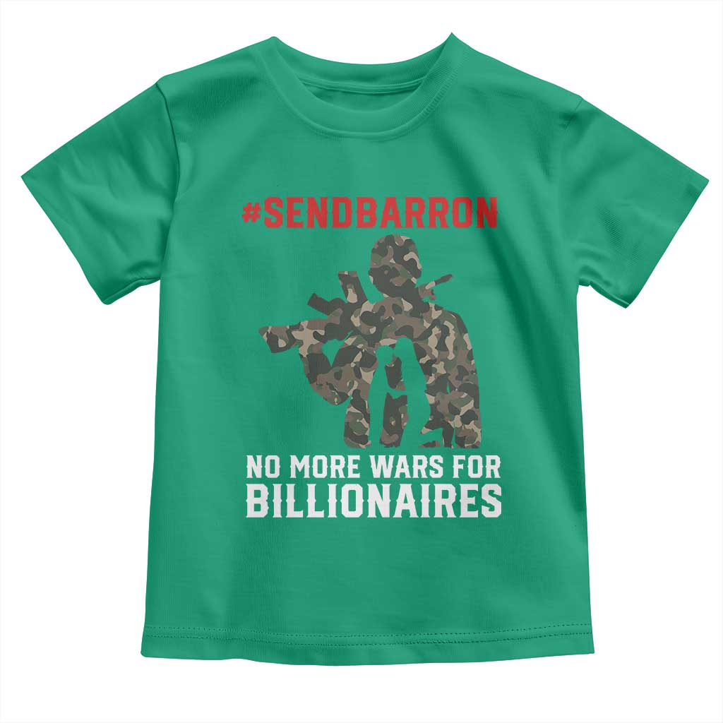 Send Barron Toddler T Shirt No More Wars For Billionaires TS14 Irish Green Print Your Wear