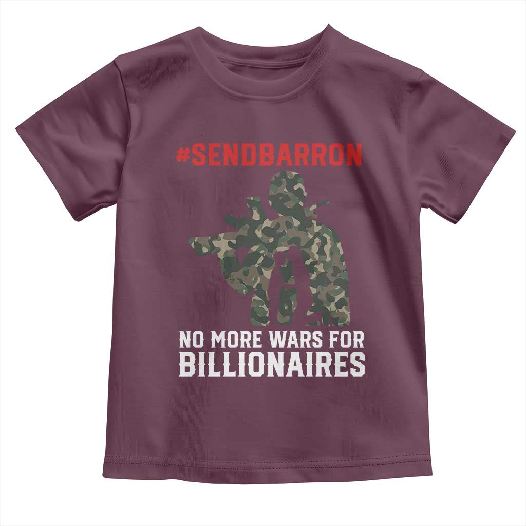 Send Barron Toddler T Shirt No More Wars For Billionaires TS14 Maroon Print Your Wear