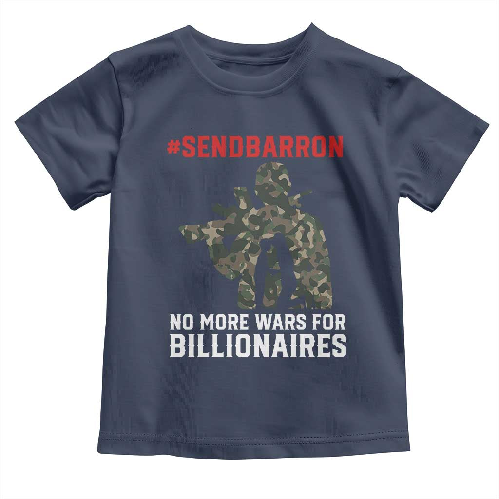 Send Barron Toddler T Shirt No More Wars For Billionaires TS14 Navy Print Your Wear