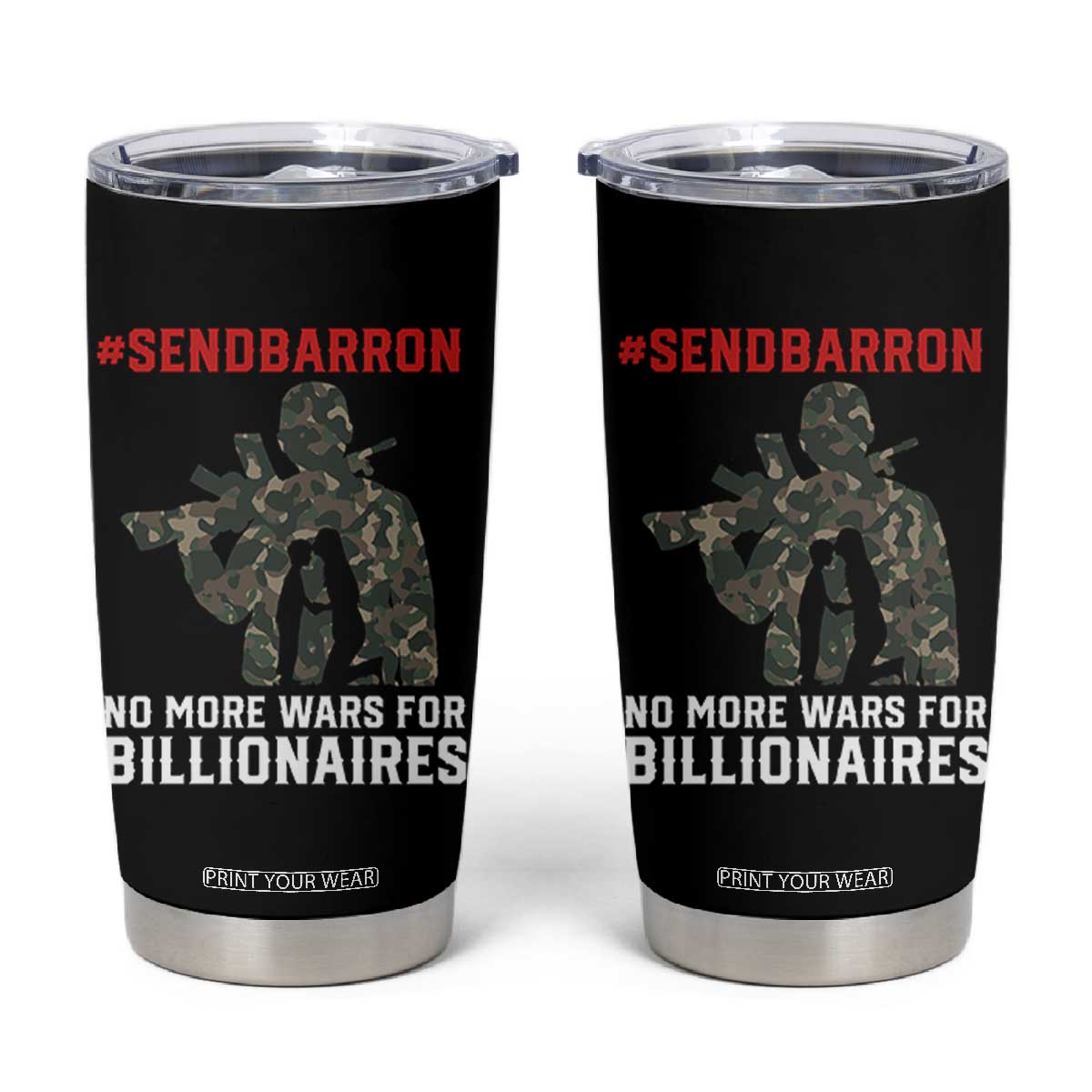 Send Barron Tumbler Cup No More Wars For Billionaires TS14 Black Print Your Wear