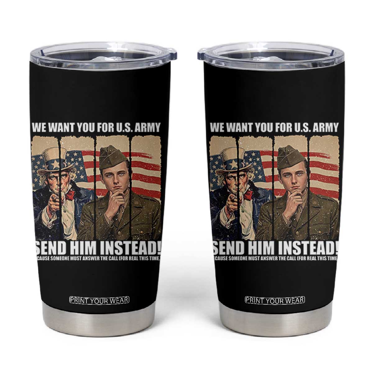 Send Barron Tumbler Cup We Want You For US Army TS14 Black Print Your Wear