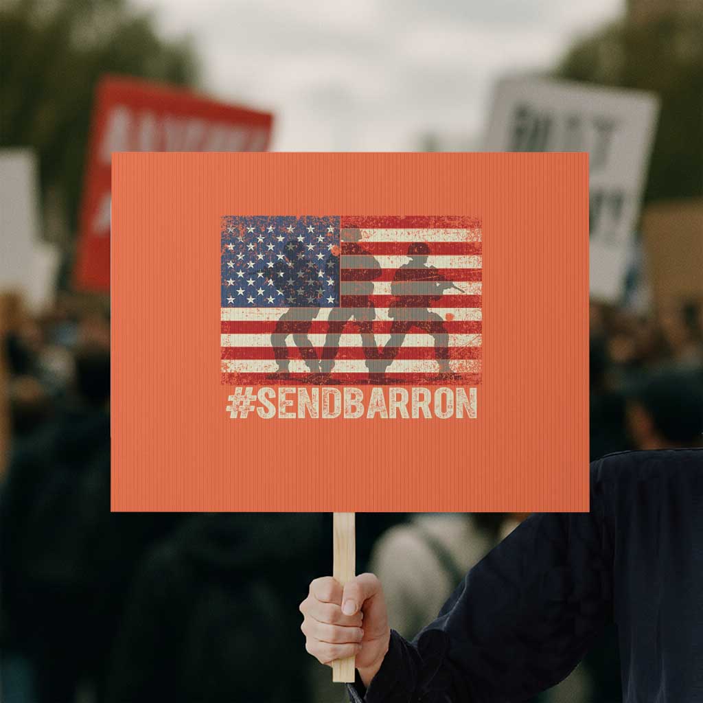 Send Barron Protest Sign Vintage American Flag Soldier Hashtag Internet Meme TS14 Horizontal 18