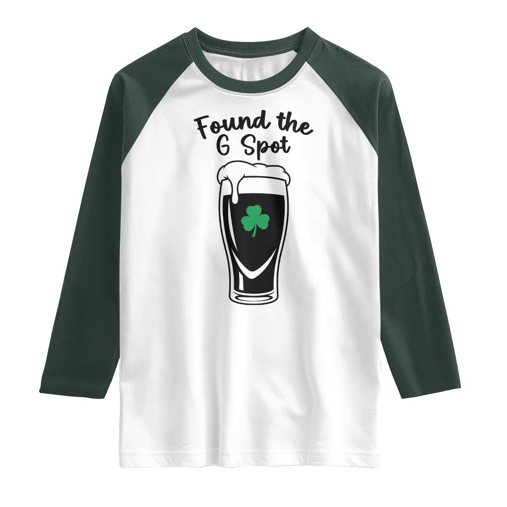 Funny St Patrick’s Day Beer Raglan Shirt Found The G Spot TS14 White Dark Forest Green Print Your Wear
