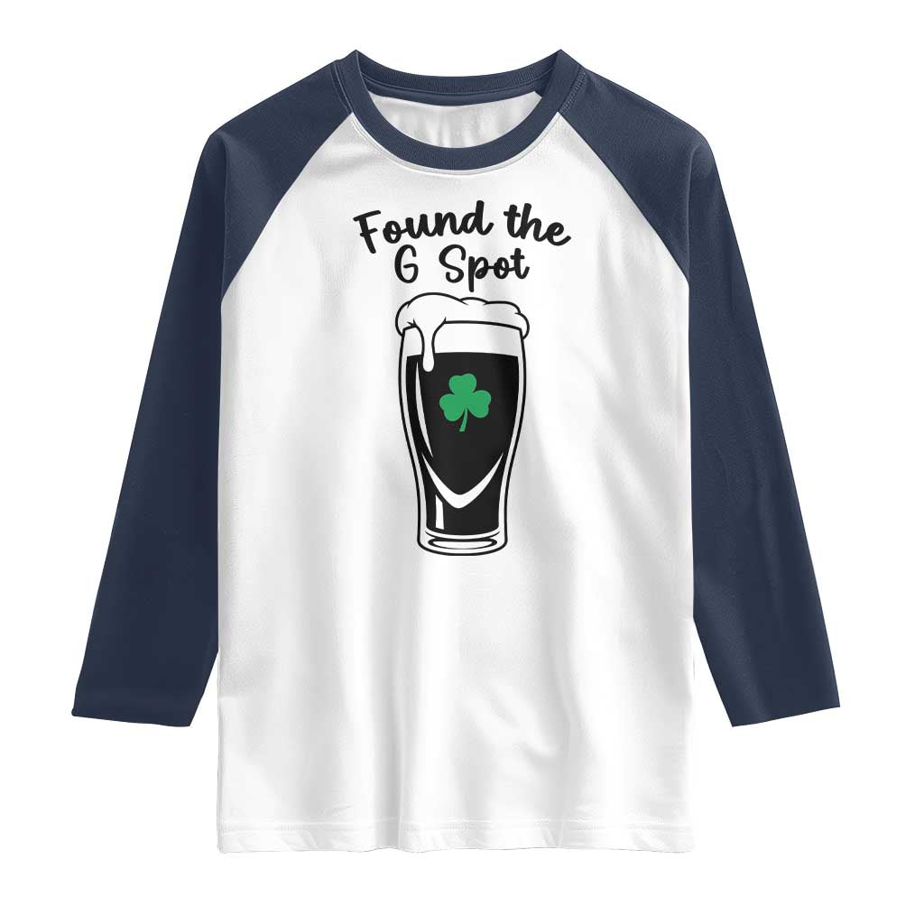 Funny St Patrick’s Day Beer Raglan Shirt Found The G Spot TS14 White Navy Print Your Wear
