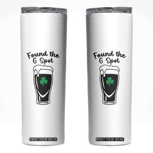 Funny St Patrick’s Day Beer Skinny Tumbler Found The G Spot TS14 White Print Your Wear
