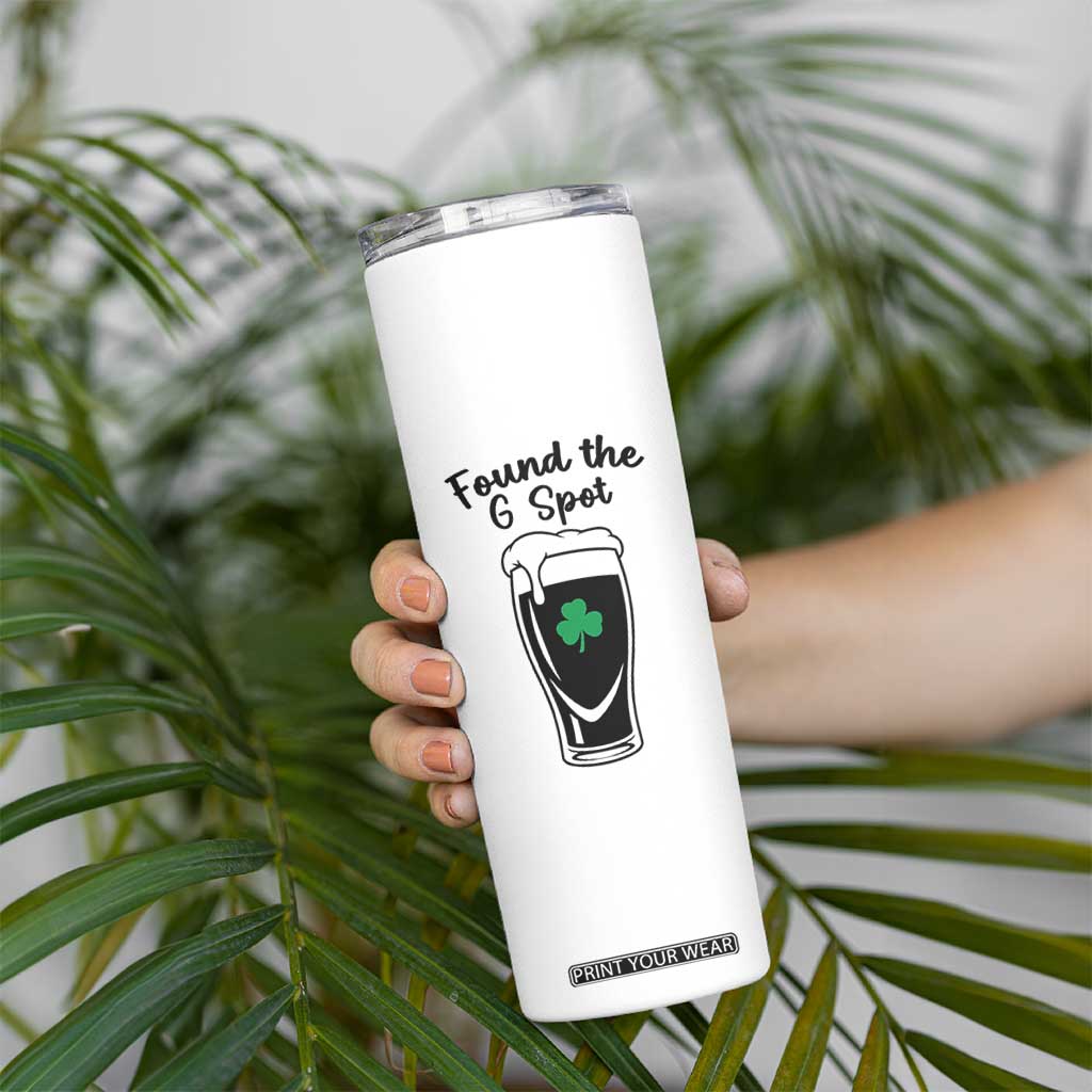 Funny St Patrick’s Day Beer Skinny Tumbler Found The G Spot TS14 Print Your Wear