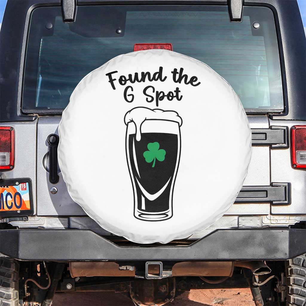 Funny St Patrick’s Day Beer Spare Tire Cover Found The G Spot TS14 No hole White Print Your Wear