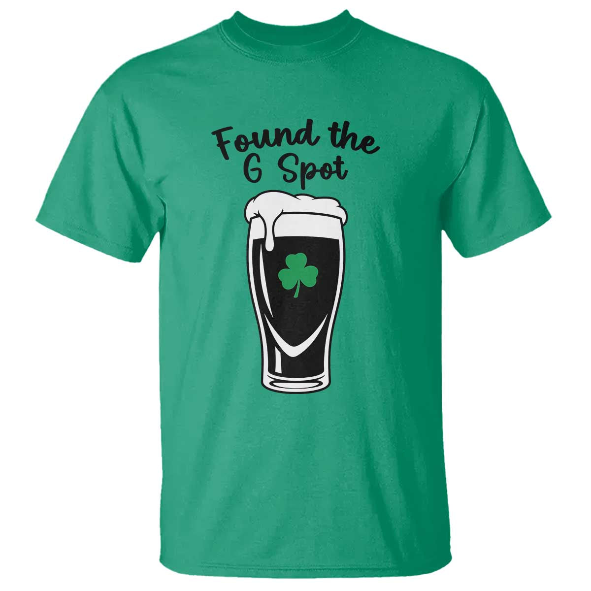 Funny St Patrick’s Day Beer T Shirt Found The G Spot TS14 Irish Green Print Your Wear