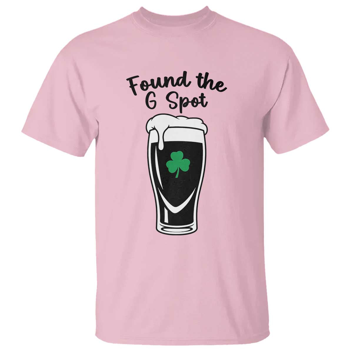 Funny St Patrick’s Day Beer T Shirt Found The G Spot TS14 Light Pink Print Your Wear