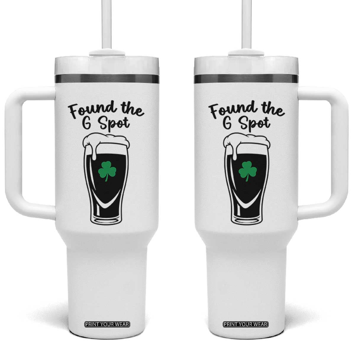 Funny St Patrick’s Day Beer Tumbler With Handle Found The G Spot TS14 One Size: 40 oz White Print Your Wear
