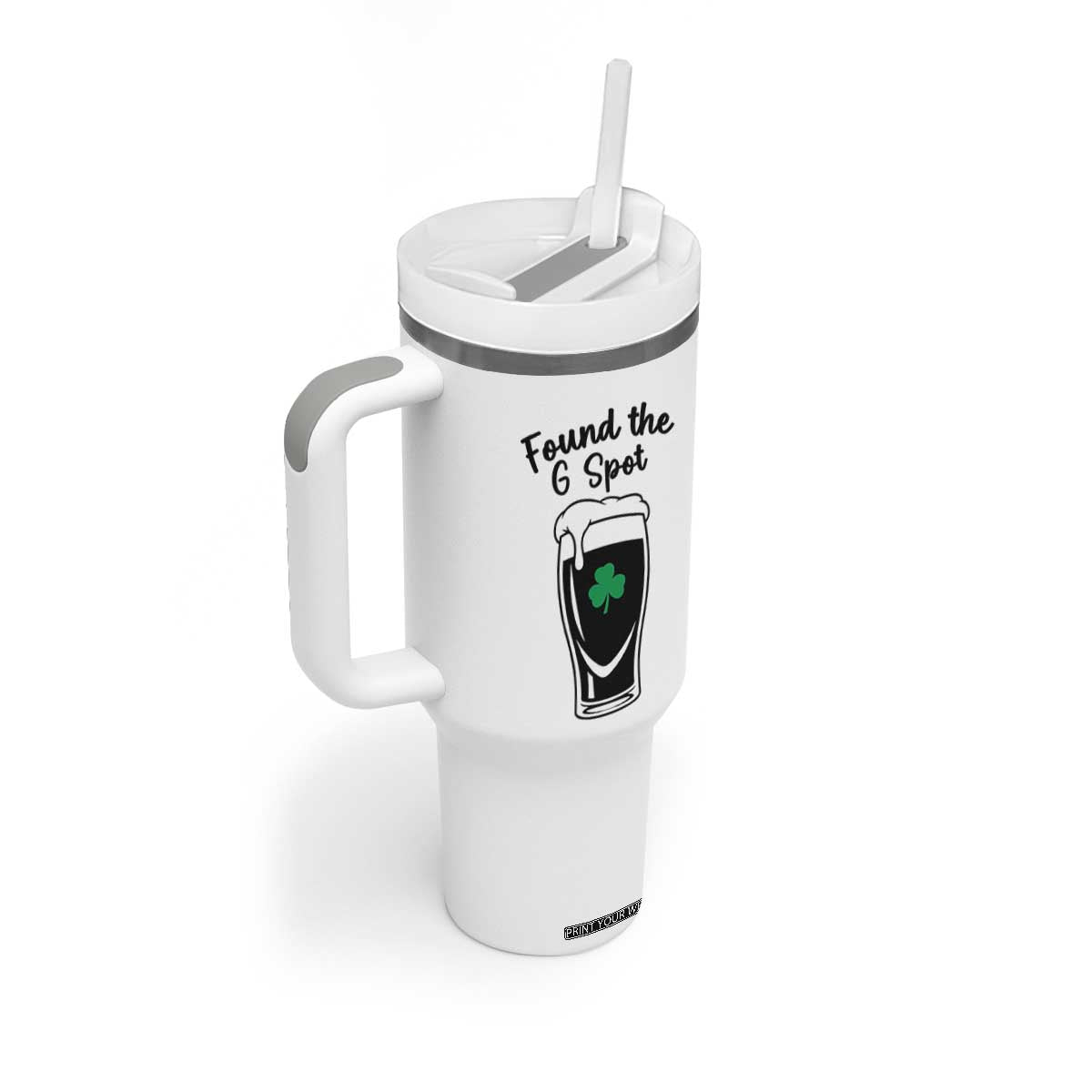 Funny St Patrick’s Day Beer Tumbler With Handle Found The G Spot TS14 Print Your Wear