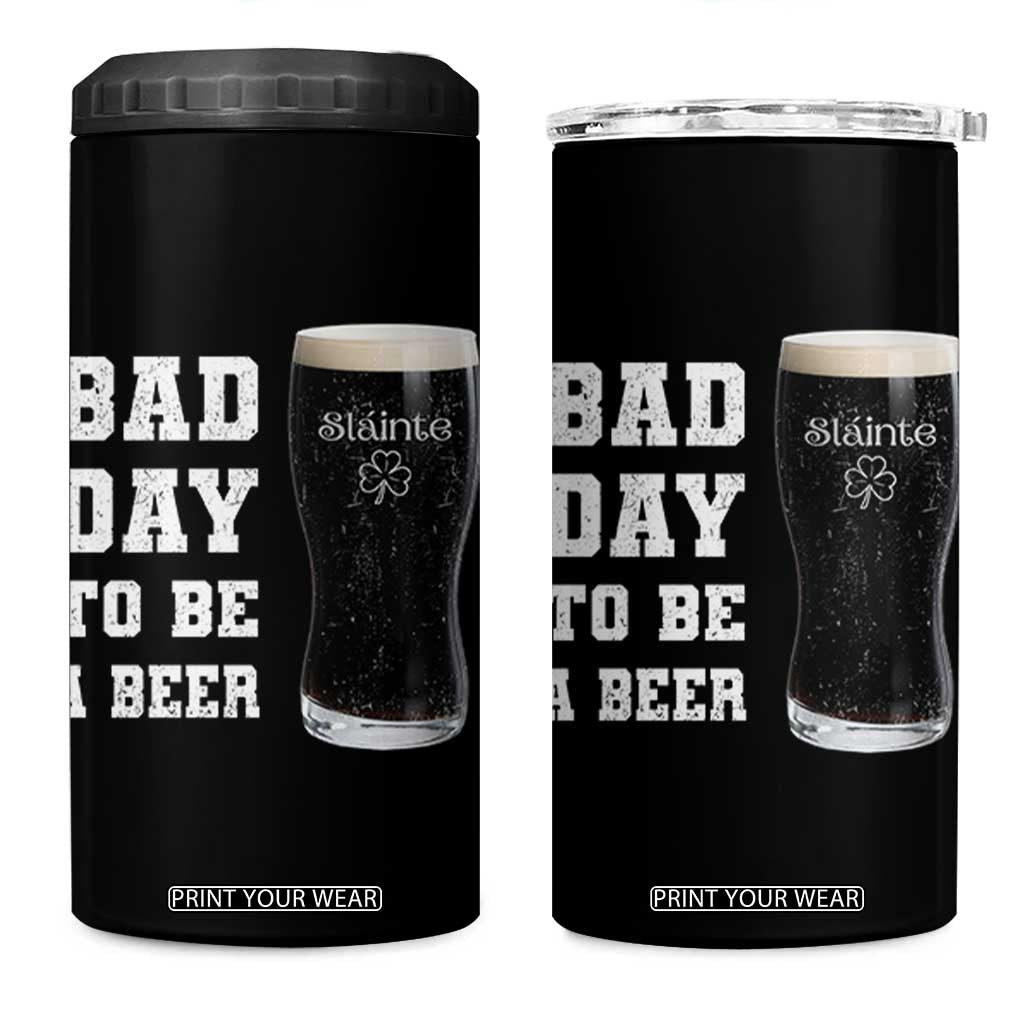 Irish Shamrock Beer 4 in 1 Can Cooler Tumbler Bad Day To Be A Beer TS14 One Size: 16 oz Black Print Your Wear