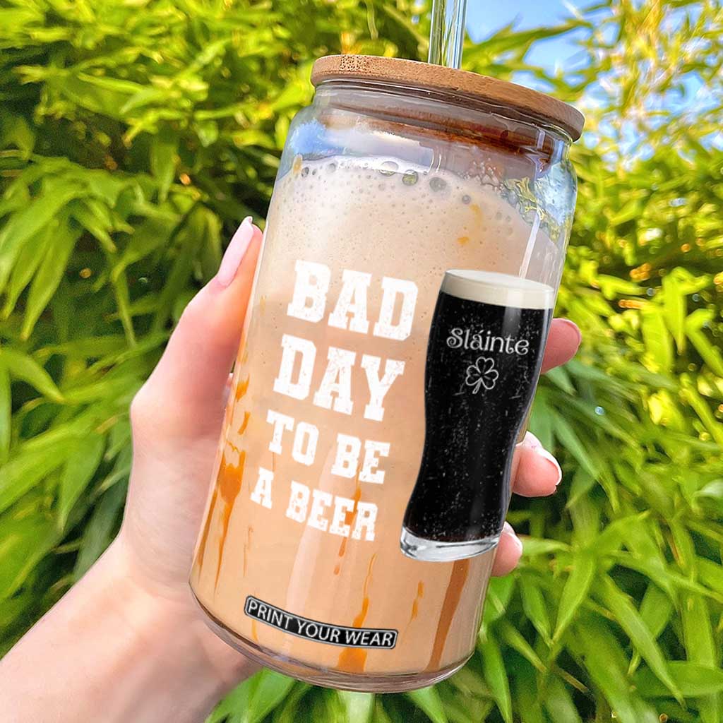 Irish Shamrock Beer Glass Can Bad Day To Be A Beer TS14 Black Print Your Wear