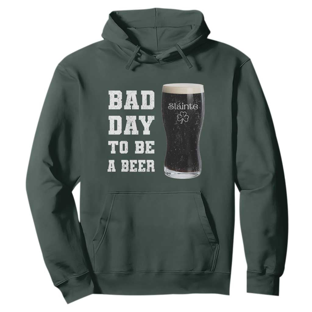 Irish Shamrock Beer Hoodie Bad Day To Be A Beer TS14 Dark Forest Green Print Your Wear