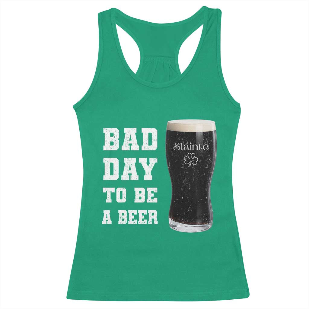 Irish Shamrock Beer Racerback Tank Top Bad Day To Be A Beer TS14 Irish Green Print Your Wear