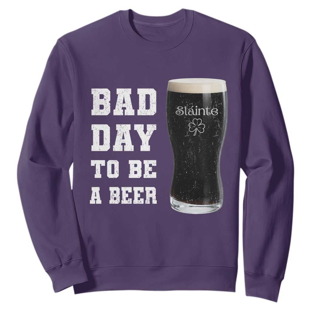 Irish Shamrock Beer Sweatshirt Bad Day To Be A Beer TS14 Purple Print Your Wear