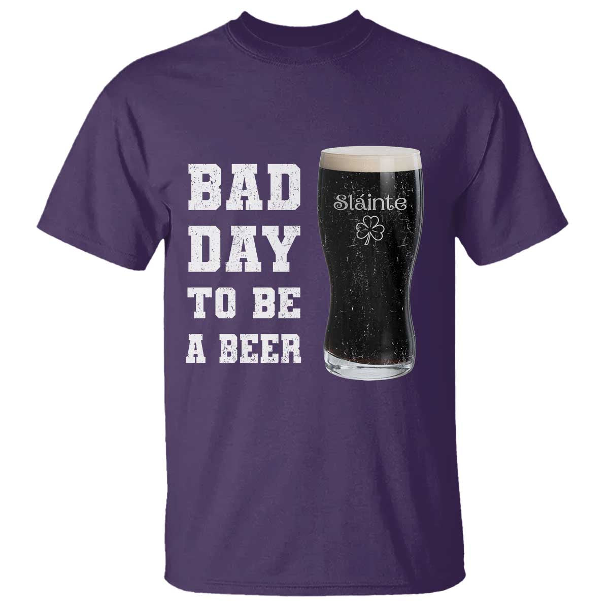 Irish Shamrock Beer T Shirt Bad Day To Be A Beer TS14 Purple Print Your Wear