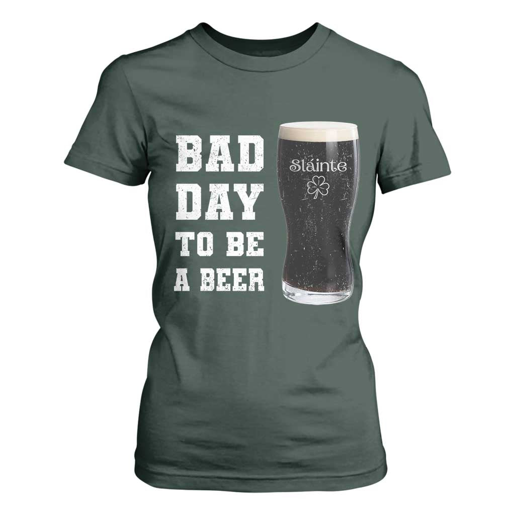 Irish Shamrock Beer T Shirt For Women Bad Day To Be A Beer TS14 Dark Forest Green Print Your Wear