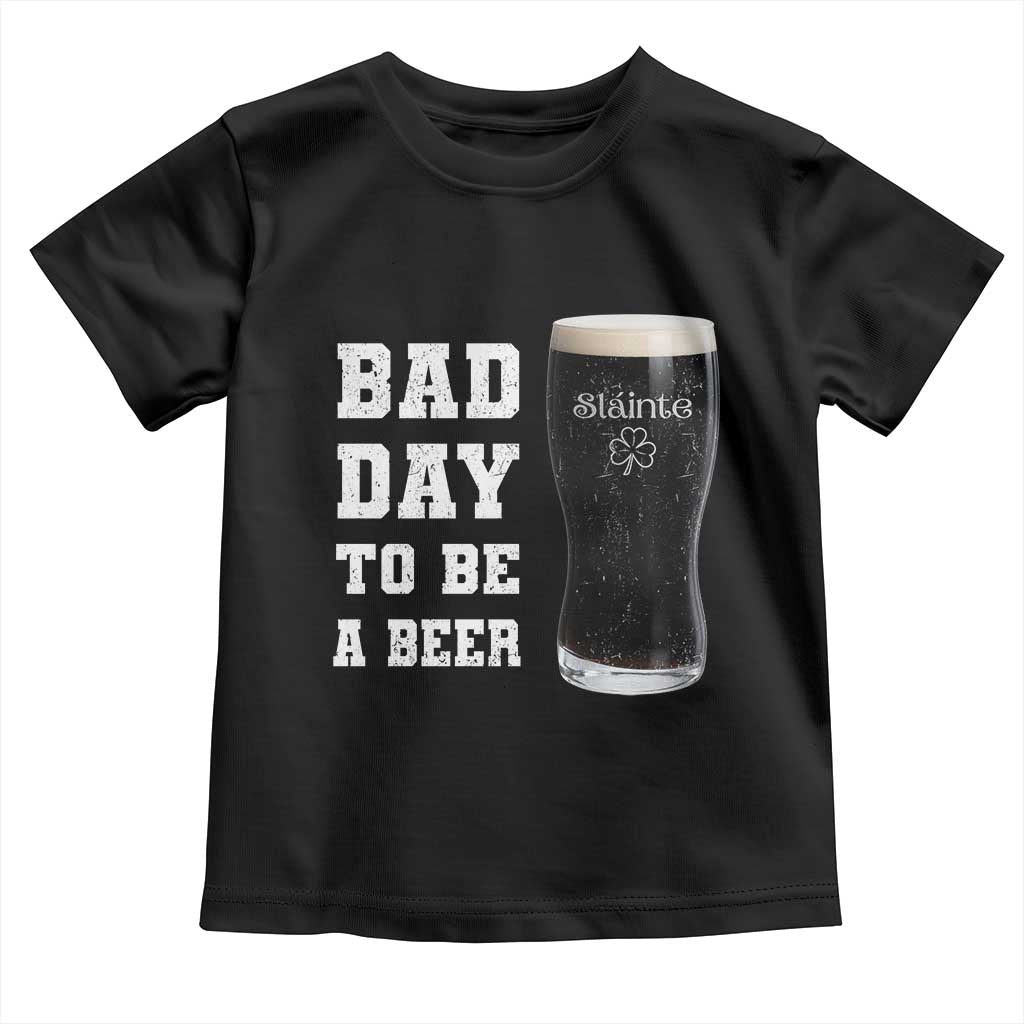 Irish Shamrock Beer Toddler T Shirt Bad Day To Be A Beer TS14 Black Print Your Wear