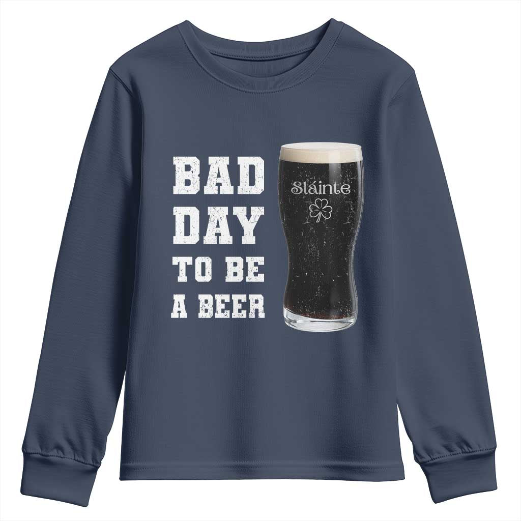Irish Shamrock Beer Youth Sweatshirt Bad Day To Be A Beer TS14 Navy Print Your Wear