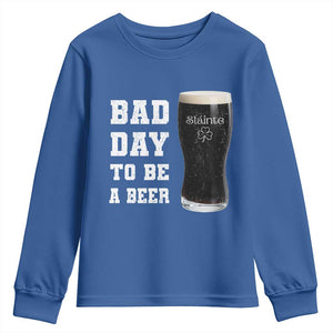 Irish Shamrock Beer Youth Sweatshirt Bad Day To Be A Beer TS14 Royal Blue Print Your Wear