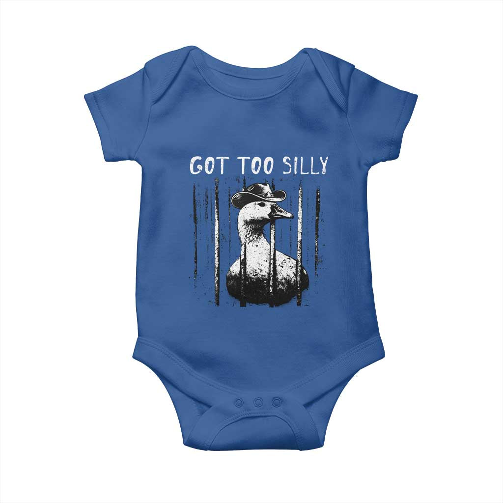 Got Too Silly Goose Meme Baby Onesie Funny Cowboy Goose Jailbird Prison TS14 Royal Blue Print Your Wear