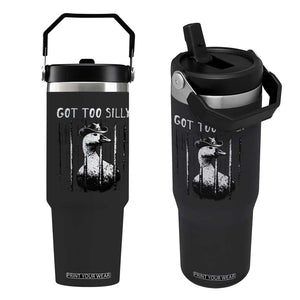 Got Too Silly Goose Meme Flip Straw Tumbler Funny Cowboy Goose Jailbird Prison TS14 One Size: 30 oz Black Print Your Wear