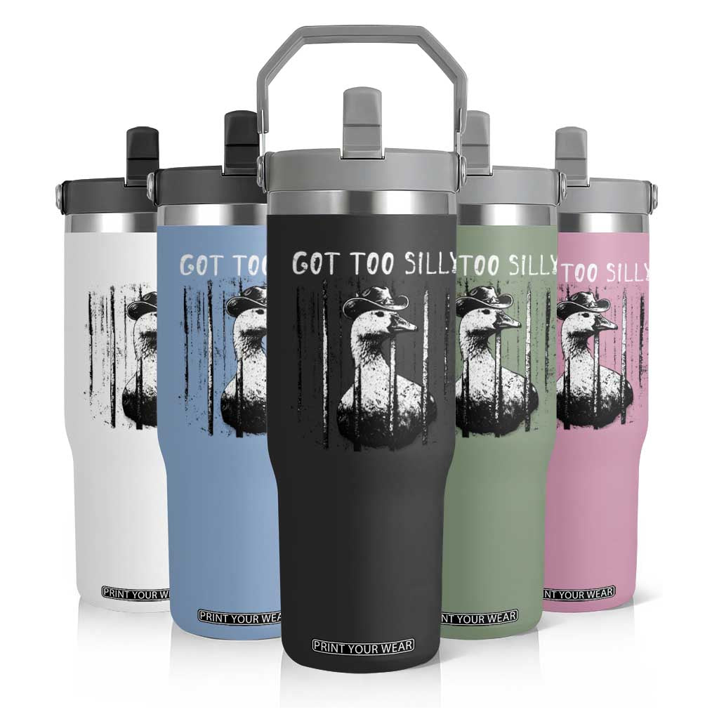 Got Too Silly Goose Meme Flip Straw Tumbler Funny Cowboy Goose Jailbird Prison TS14 Print Your Wear