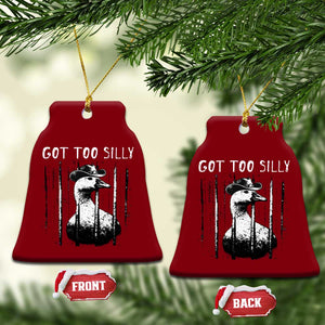 Got Too Silly Goose Meme Ceramic Ornament Funny Cowboy Goose Jailbird Prison TS14 Print Your Wear