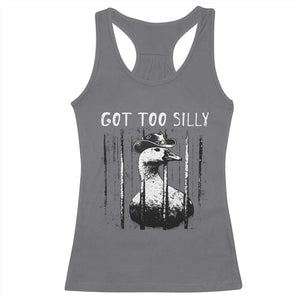 Got Too Silly Goose Meme Racerback Tank Top Funny Cowboy Goose Jailbird Prison TS14 Charcoal Print Your Wear