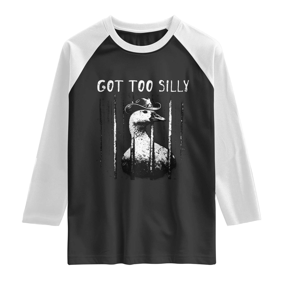 Got Too Silly Goose Meme Raglan Shirt Funny Cowboy Goose Jailbird Prison TS14 Black White Print Your Wear