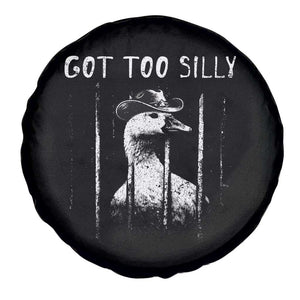 Got Too Silly Goose Meme Spare Tire Cover Funny Cowboy Goose Jailbird Prison TS14 Print Your Wear