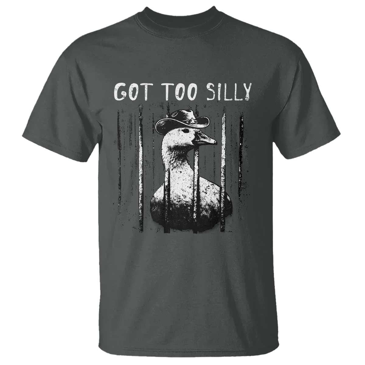Got Too Silly Goose Meme T Shirt Funny Cowboy Goose Jailbird Prison TS14 Dark Heather Print Your Wear