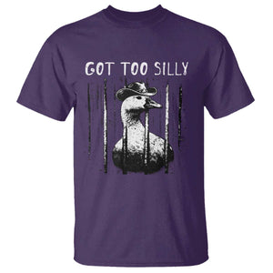 Got Too Silly Goose Meme T Shirt Funny Cowboy Goose Jailbird Prison TS14 Purple Print Your Wear
