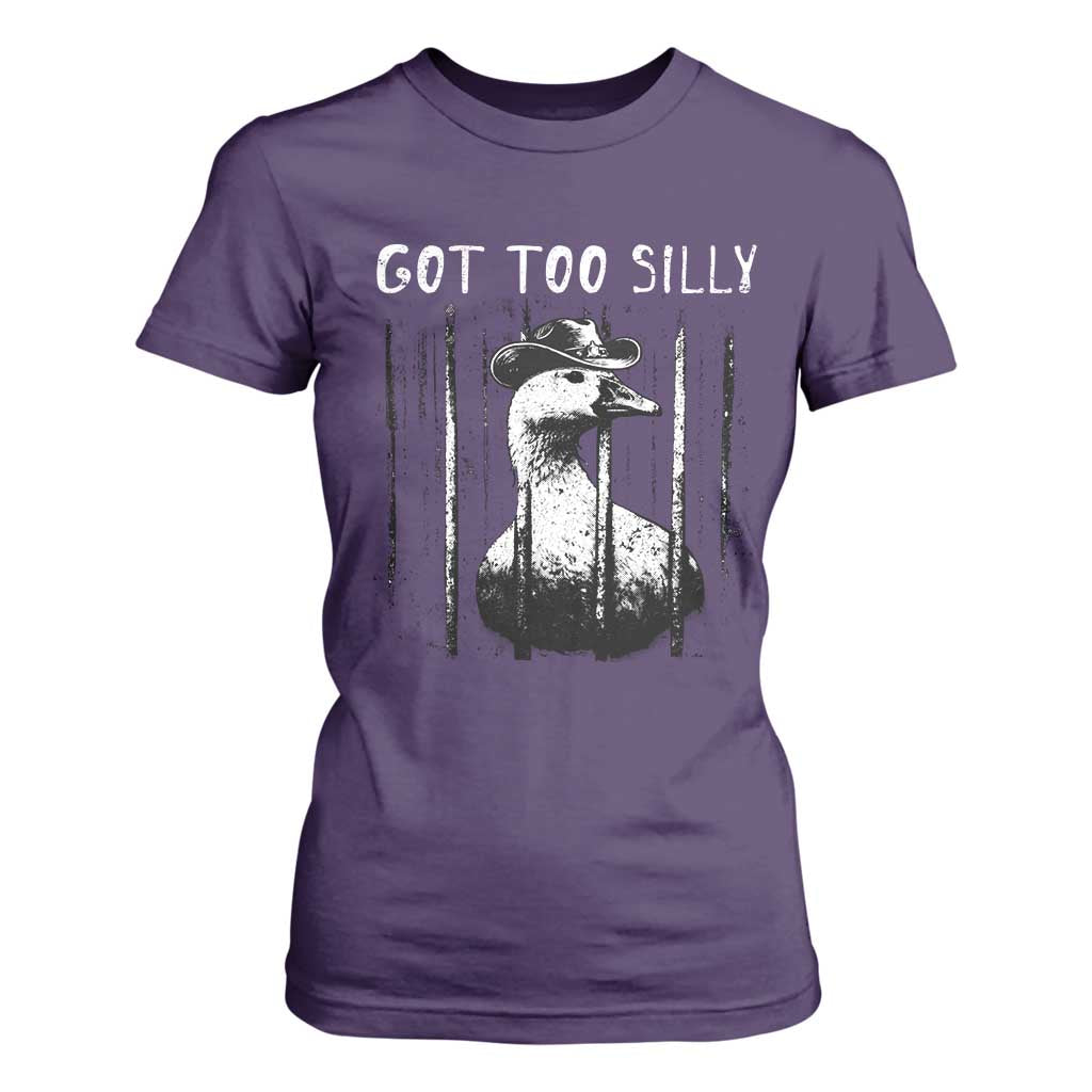 Got Too Silly Goose Meme T Shirt For Women Funny Cowboy Goose Jailbird Prison TS14 Purple Print Your Wear