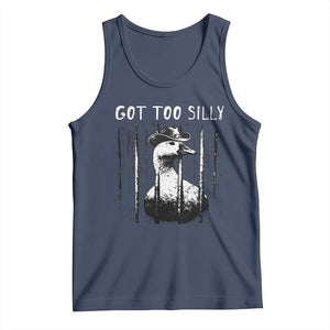 Got Too Silly Goose Meme Tank Top Funny Cowboy Goose Jailbird Prison TS14 Navy Print Your Wear
