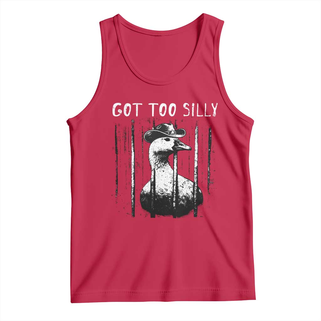 Got Too Silly Goose Meme Tank Top Funny Cowboy Goose Jailbird Prison TS14 Red Print Your Wear