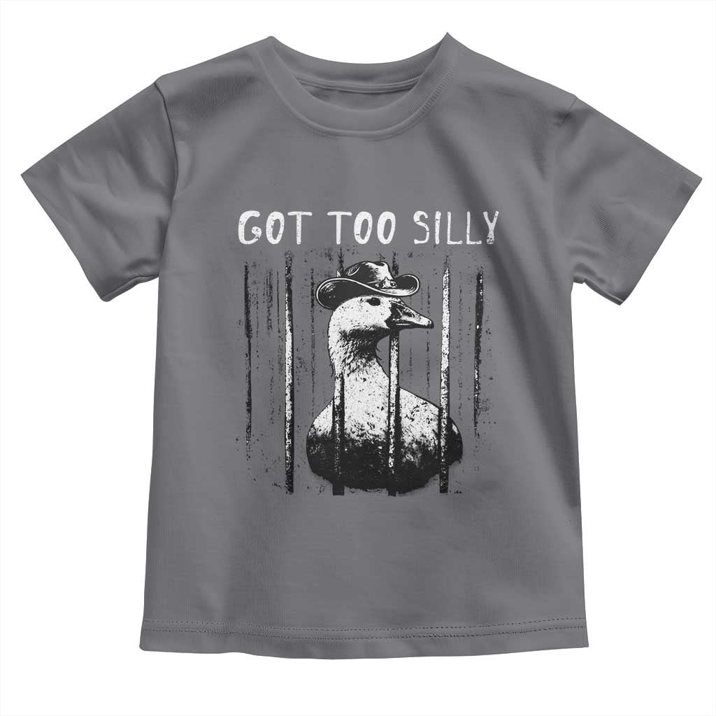 Got Too Silly Goose Meme Toddler T Shirt Funny Cowboy Goose Jailbird Prison TS14 Charcoal Print Your Wear