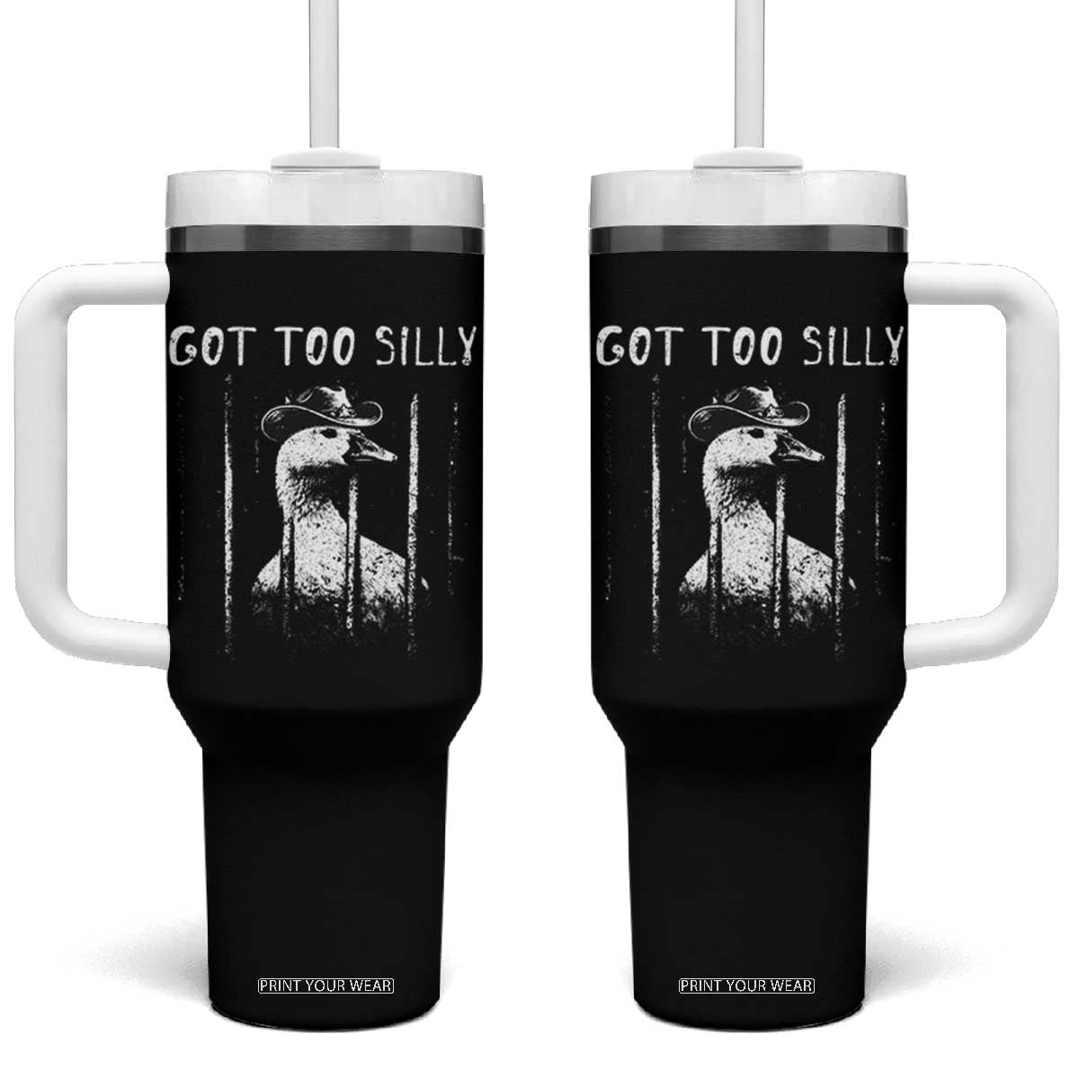 Got Too Silly Goose Meme Tumbler With Handle Funny Cowboy Goose Jailbird Prison TS14 One Size: 40 oz Black Print Your Wear