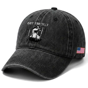 Got Too Silly Goose Meme Washed Cotton Baseball Cap Funny Cowboy Goose Jailbird Prison TS14 Print Your Wear