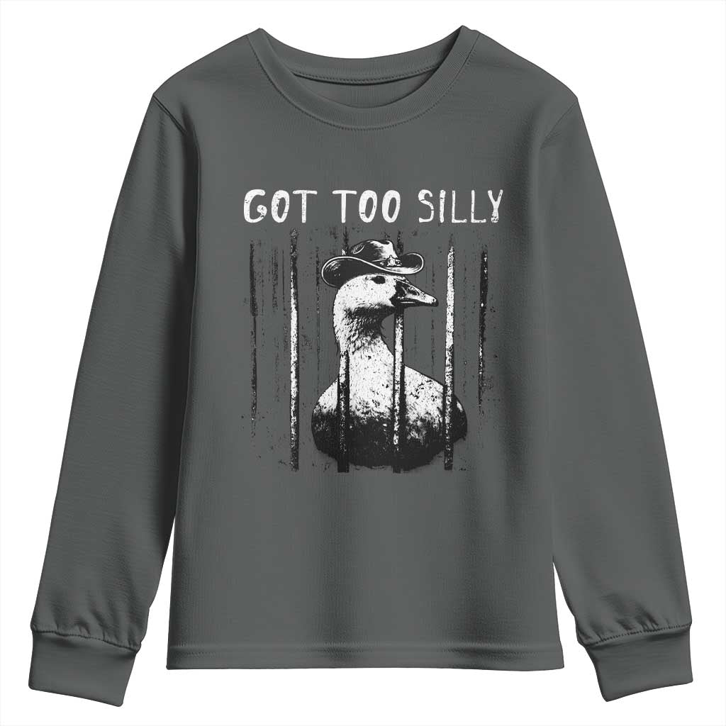 Got Too Silly Goose Meme Youth Sweatshirt Funny Cowboy Goose Jailbird Prison TS14 Dark Heather Print Your Wear