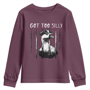 Got Too Silly Goose Meme Youth Sweatshirt Funny Cowboy Goose Jailbird Prison TS14 Maroon Print Your Wear