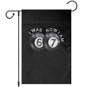 I Was 6 Now I'm 7 Ball Garden Flag Funny 67 Six Seven Meme