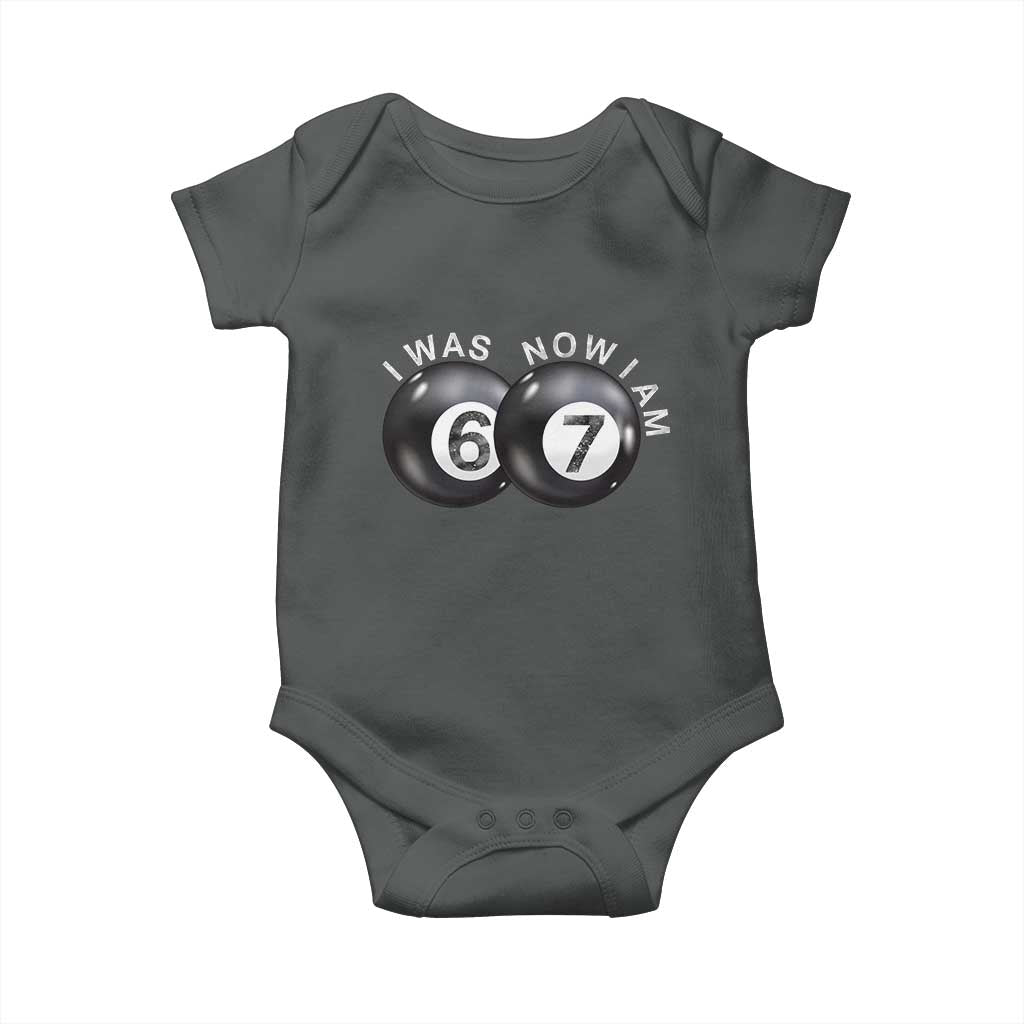 I Was 6 Now I'm 7 Ball Baby Onesie Funny 67 Six Seven Meme TS14 Dark Heather Print Your Wear