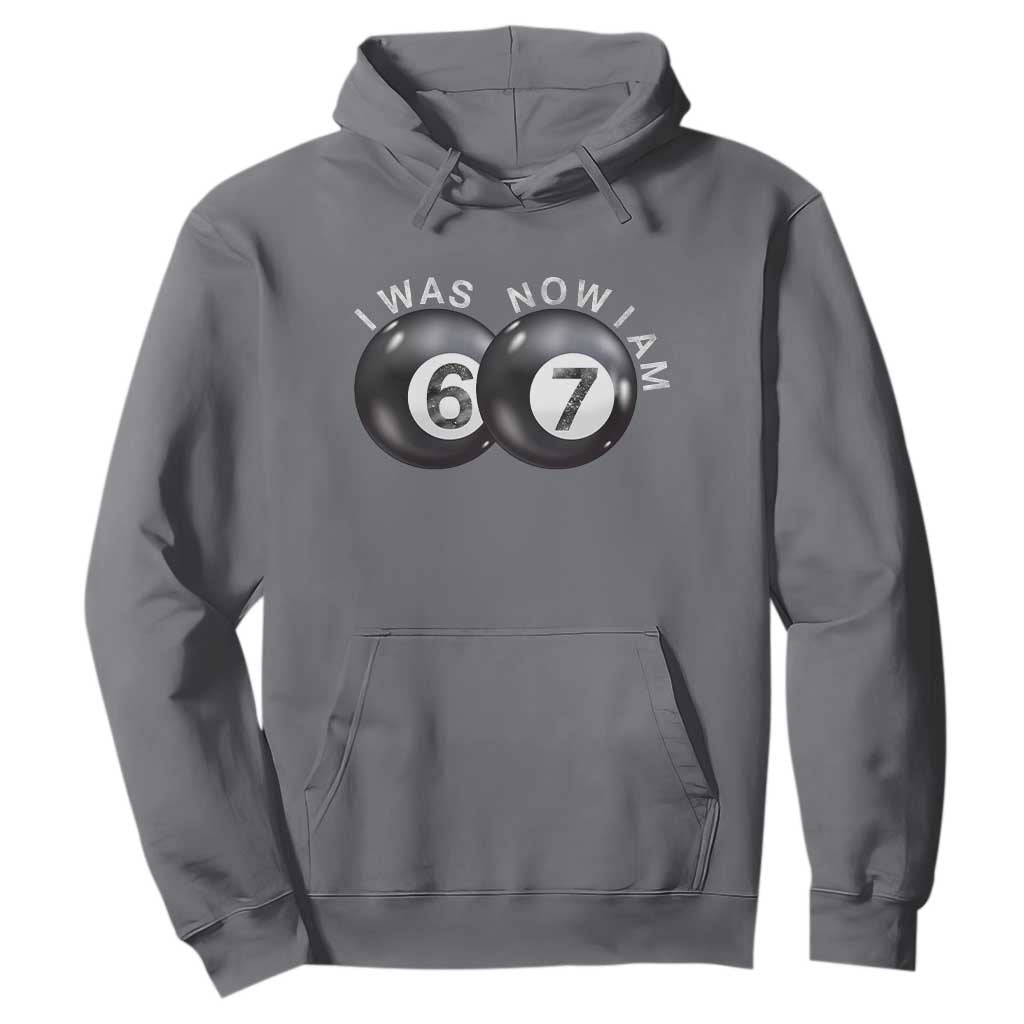 I Was 6 Now I'm 7 Ball Hoodie Funny 67 Six Seven Meme TS14 Charcoal Print Your Wear