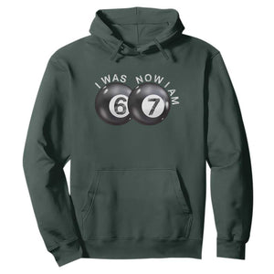 I Was 6 Now I'm 7 Ball Hoodie Funny 67 Six Seven Meme TS14 Dark Forest Green Print Your Wear