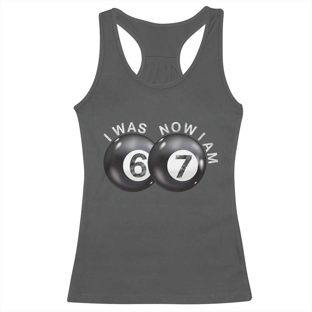 I Was 6 Now I'm 7 Ball Racerback Tank Top Funny 67 Six Seven Meme TS14 Dark Heather Print Your Wear