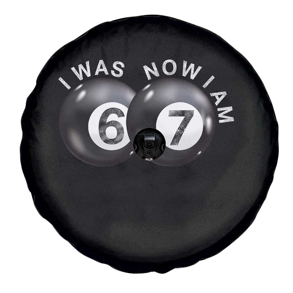 I Was 6 Now I'm 7 Ball Spare Tire Cover Funny 67 Six Seven Meme TS14 Print Your Wear